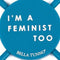 I'm a Feminist Too