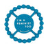 Happy Teethers I'm A Feminist Too