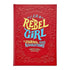 I Am A Rebel Girl Book
