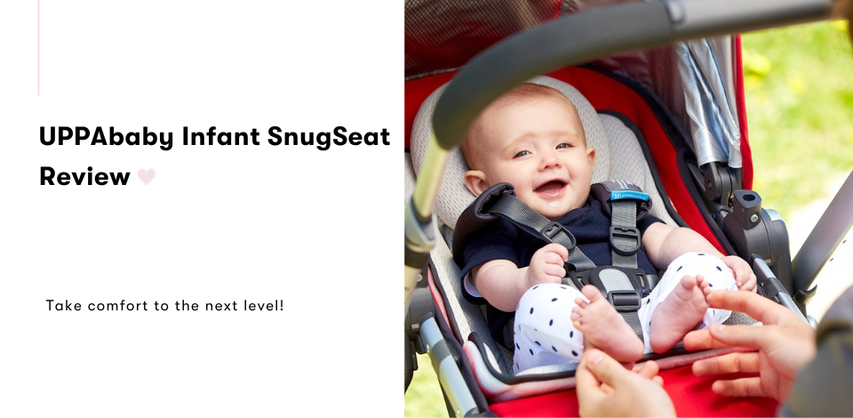 UPPAbaby Infant SnugSeat Review, Snuggle Bugz