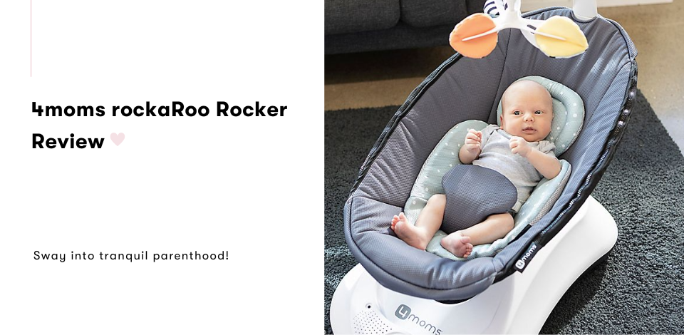 4moms rockaRoo Rocker Review Snuggle Bugz Learning Centre