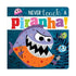 Never Touch... Book Series Piranha