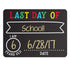 First & Last Day Chalkboard Signs uniq