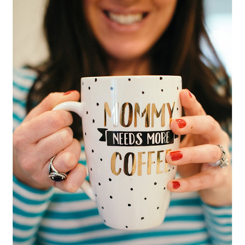 Mommy Needs More Coffee Mug uniq