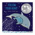 Follow Your Heart Board Book