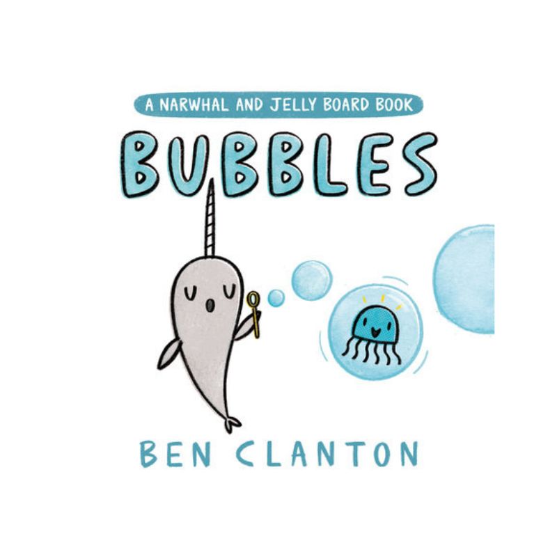 Bubbles - A Narwhal and Jelly Board Book