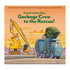 Construction Site: Garbage Crew to the Rescue! Board Book