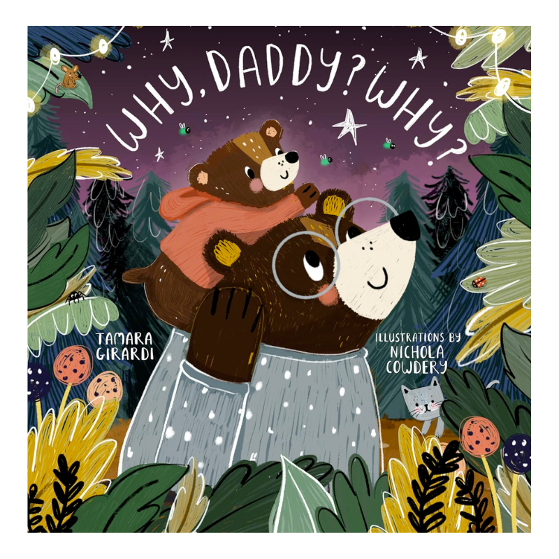 Why, Daddy? Why? Board Book