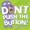 Don't Push the Button! Book