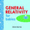 Baby University Books General Relativity for Babies