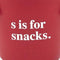 S is for Snacks