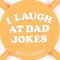 I Laugh at Dad Jokes